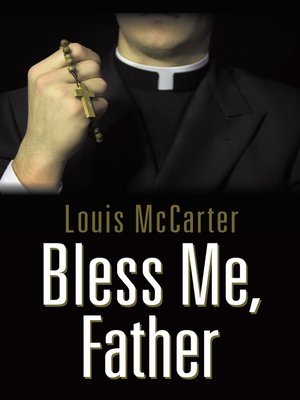 cover image of Bless Me, Father